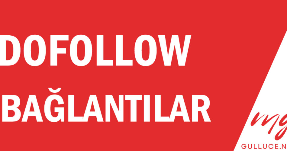 dofollow bağlantılar