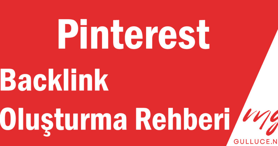 Pinterest Backlink Oluşturma Rehberi